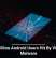 19 Million Android Users Hit By Vicious Malware